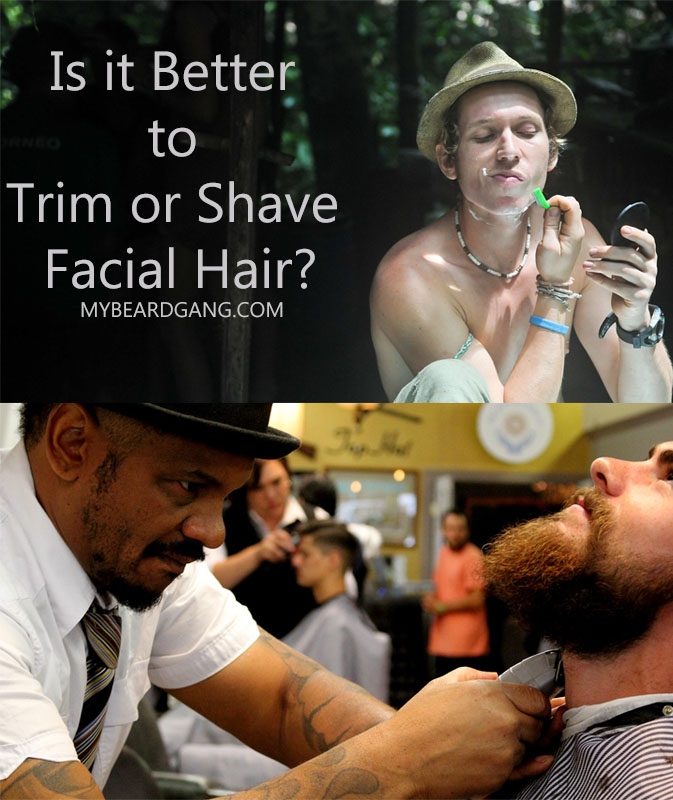 Is it Better to Trim or Shave Facial Hair?